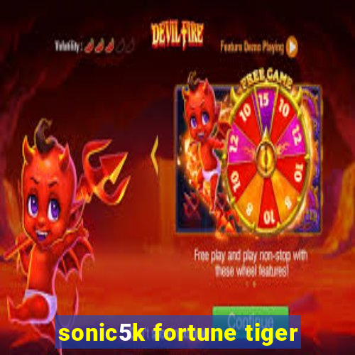 sonic5k fortune tiger